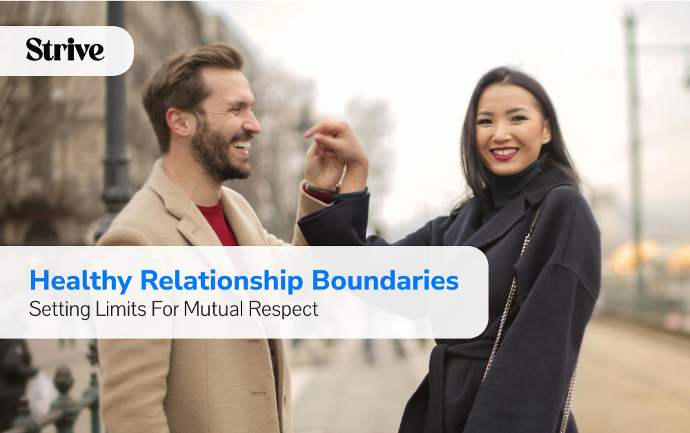 Healthy Relationship Boundaries Setting Limits For Mutual Respect