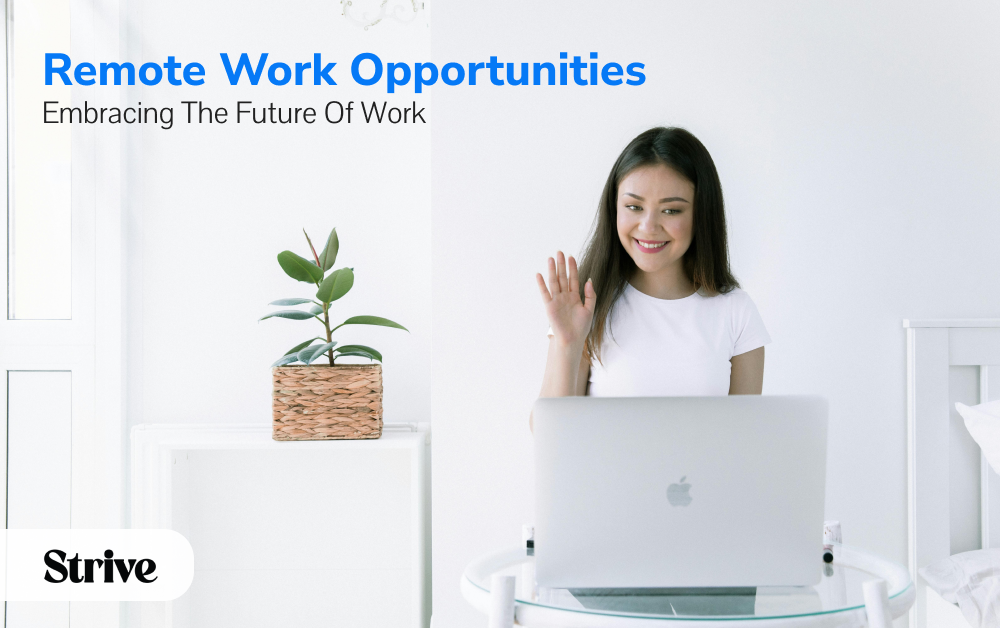 Remote Work Opportunities: Embracing the Future of Work