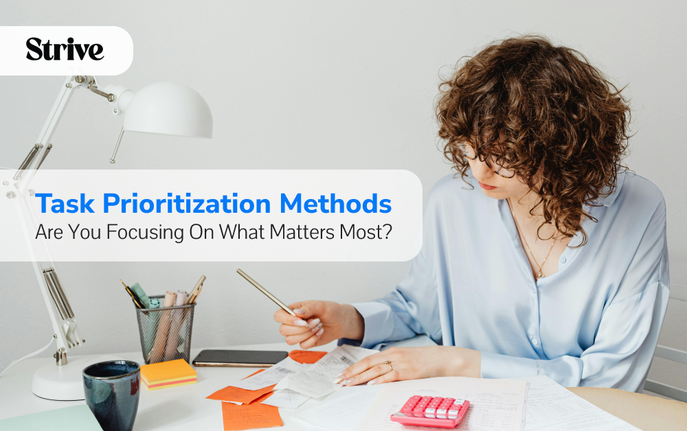 Task Prioritization Methods: Are You Focusing on What Matters Most?